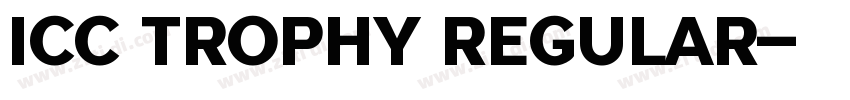 ICC TROPHY Regular字体转换